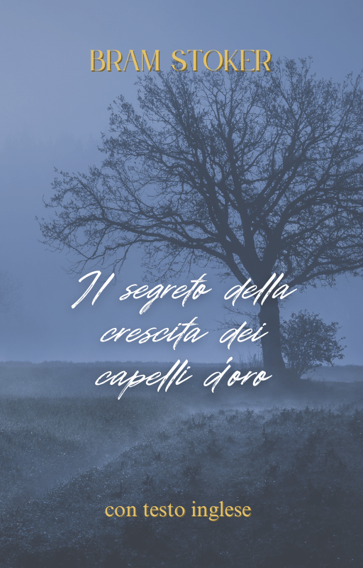 Corso di traduzione: presentazione volume Il segreto della crescita dei capelli d’oro di Bram&nbsp;Stoker